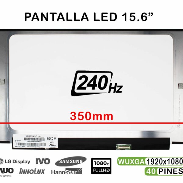 ECRÃ LED DE 15.6" PARA PORTATIL NE156FHM-NZ1 V8.0 240HZ FHD 40 PINES ESPECIAL